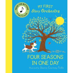 Quarto Publishing PLC My First Story Orchestra: Four Seasons In One Day : Press The Buttons To Hear 6 Sounds Quarto Publishing PLC My First Story Orchestra: Four Seasons In One Day : Press The Buttons To Hear 6 Sounds