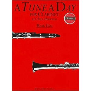 Hal Leonard Europe Limited A Tune A Day For Clarinet Book 2 Hal Leonard Europe Limited A Tune A Day For Clarinet Book 2