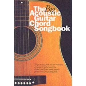 Hal Leonard Europe Limited The Big Acoustic Guitar Chord Songbook Hal Leonard Europe Limited The Big Acoustic Guitar Chord Songbook