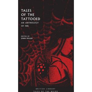 British Library Publishing Tales Of The Tattooed : An Anthology Of Ink British Library Publishing Tales Of The Tattooed : An Anthology Of Ink