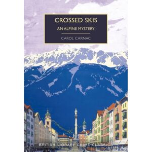 British Library Publishing Crossed Skis : An Alpine Mystery British Library Publishing Crossed Skis : An Alpine Mystery