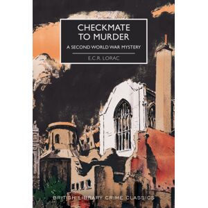 British Library Publishing Checkmate To Murder : A Second World War Mystery British Library Publishing Checkmate To Murder : A Second World War Mystery