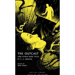 British Library Publishing The Outcast : And Other Dark Tales By E F Benson British Library Publishing The Outcast : And Other Dark Tales By E F Benson