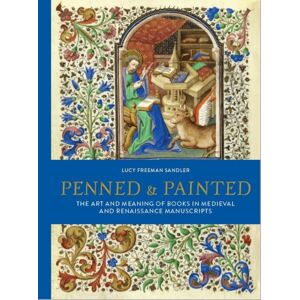 British Library Publishing Penned And Painted : The Art & Meaning Of Books In Medieval And Renaissance Manuscripts British Library Publishing Penned And Painted : The Art & Meaning Of Books In Medieval And Renaissance Manuscripts