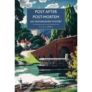 British Library Publishing Post After Post-Mortem : An Oxfordshire Mystery British Library Publishing Post After Post-Mortem : An Oxfordshire Mystery