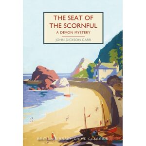 British Library Publishing The Seat Of The Scornful : A Devon Mystery British Library Publishing The Seat Of The Scornful : A Devon Mystery