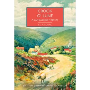 British Library Publishing Crook O' Lune : A Lancashire Mystery British Library Publishing Crook O' Lune : A Lancashire Mystery