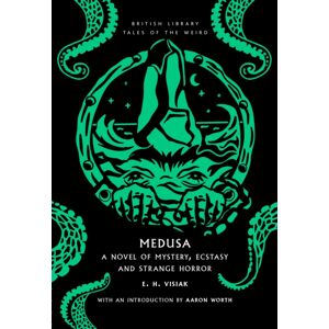 British Library Publishing Medusa : A Novel Of Mystery, Ecstasy And Strange Horror British Library Publishing Medusa : A Novel Of Mystery, Ecstasy And Strange Horror
