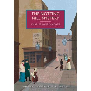 British Library Publishing The Notting Hill Mystery British Library Publishing The Notting Hill Mystery
