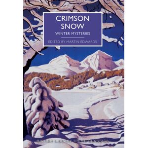 British Library Publishing Crimson Snow : Winter Mysteries British Library Publishing Crimson Snow : Winter Mysteries