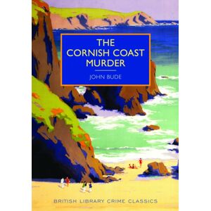 British Library Publishing The Cornish Coast Murder British Library Publishing The Cornish Coast Murder