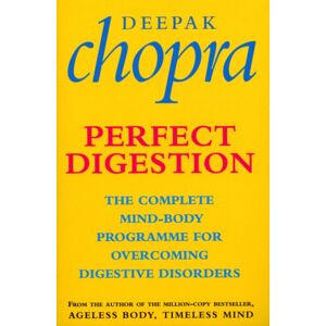 Ebury Publishing Perfect Digestion : The Complete Mind-Body Programme For Overcoming Digestive Disorders Ebury Publishing Perfect Digestion : The Complete Mind-Body Programme For Overcoming Digestive Disorders