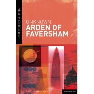 Bloomsbury Publishing PLC Arden Of Faversham Bloomsbury Publishing PLC Arden Of Faversham