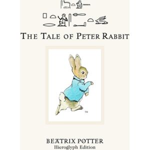 British Museum Press The Tale Of Peter Rabbit : Hieroglyph Edition British Museum Press The Tale Of Peter Rabbit : Hieroglyph Edition
