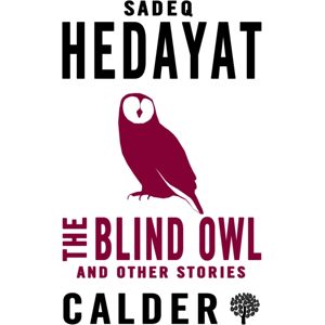 Alma Books Ltd The Blind Owl And Other Stories Alma Books Ltd The Blind Owl And Other Stories