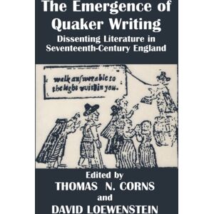 Taylor & Francis Ltd The Emergence Of Quaker Writing : Dissenting Literature In Seventeenth-Century England Taylor & Francis Ltd The Emergence Of Quaker Writing : Dissenting Literature In Seventeenth-Century England