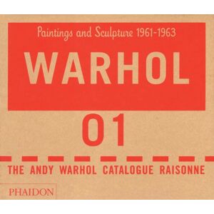 Phaidon Press Ltd The Andy Warhol Catalogue Raisonne : Paintings And Sculpture 1961-1963 (Volume 1) Phaidon Press Ltd The Andy Warhol Catalogue Raisonne : Paintings And Sculpture 1961-1963 (Volume 1)