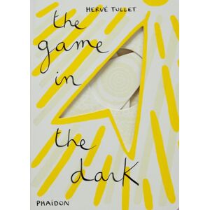 Phaidon Press Ltd The Game In The Dark Phaidon Press Ltd The Game In The Dark