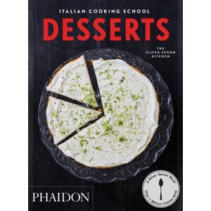 Phaidon Press Ltd Italian Cooking School : Desserts Phaidon Press Ltd Italian Cooking School : Desserts