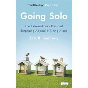 Duckworth Books Going Solo : The Rise And Surprising Appeal Of Living Alone Duckworth Books Going Solo : The Rise And Surprising Appeal Of Living Alone