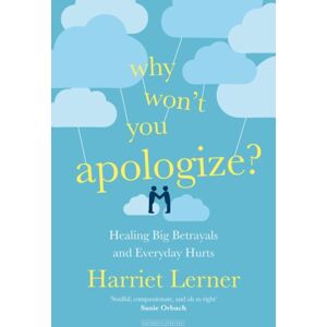 Duckworth Books Why Won'T You Apologize? : Healing Big Betrayals And Everyday Hurts Duckworth Books Why Won'T You Apologize? : Healing Big Betrayals And Everyday Hurts