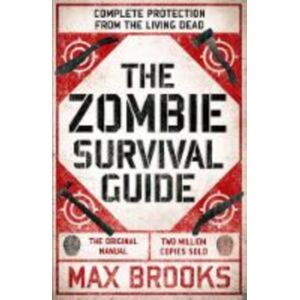 Duckworth Books The Zombie Survival Guide : Complete Protection From The Living Dead Duckworth Books The Zombie Survival Guide : Complete Protection From The Living Dead