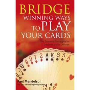Little, Brown Book Group Bridge: Winning Ways To Play Your Cards Little, Brown Book Group Bridge: Winning Ways To Play Your Cards