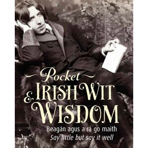 Gill Pocket Irish Wit & Wisdom Gill Pocket Irish Wit & Wisdom