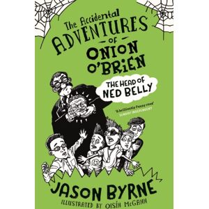 Gill The Accidental Adventures Of Onion O'Brien : The Head Of Ned Belly Gill The Accidental Adventures Of Onion O'Brien : The Head Of Ned Belly