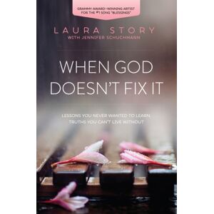 Thomas Nelson Publishers When God Doesn'T Fix It : Lessons You Never Wanted To Learn, Truths You Can'T Live Without Thomas Nelson Publishers When God Doesn'T Fix It : Lessons You Never Wanted To Learn, Truths You Can'T Live Without
