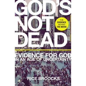 Thomas Nelson Publishers God'S Not Dead : Evidence For God In An Age Of Uncertainty Thomas Nelson Publishers God'S Not Dead : Evidence For God In An Age Of Uncertainty