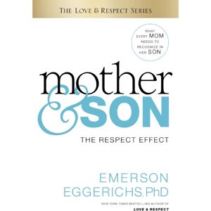 Thomas Nelson Publishers Mother And Son : The Respect Effect Thomas Nelson Publishers Mother And Son : The Respect Effect