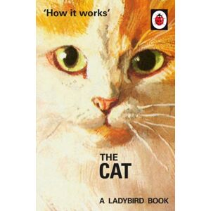 Penguin Books Ltd How It Works: The Cat Penguin Books Ltd How It Works: The Cat