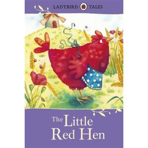 Penguin Random House Children's UK Ladybird Tales: The Little Red Hen Penguin Random House Children's UK Ladybird Tales: The Little Red Hen