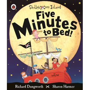 Penguin Random House Children's UK Five Minutes To Bed! A Ladybird Skullabones Island Picture Book Penguin Random House Children's UK Five Minutes To Bed! A Ladybird Skullabones Island Picture Book