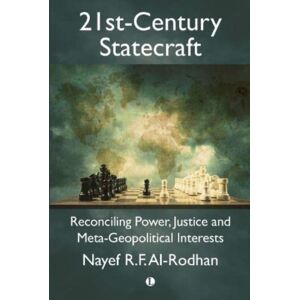 James Clarke & Co Ltd 21st-Century Statecraft : Reconciling Power, Justice And Meta-Geopolitical Interests James Clarke & Co Ltd 21st-Century Statecraft : Reconciling Power, Justice And Meta-Geopolitical Interests