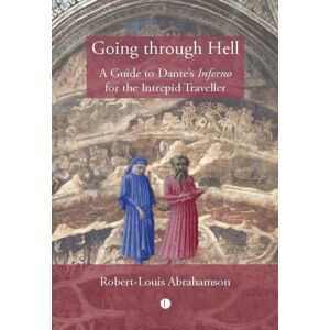 James Clarke & Co Ltd Going Through Hell : A Guide To Dante'S Inferno For The Intrepid Traveller James Clarke & Co Ltd Going Through Hell : A Guide To Dante'S Inferno For The Intrepid Traveller