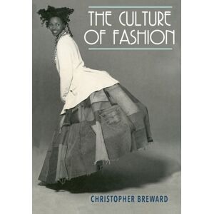 Manchester University Press The Culture Of Fashion : A History Of Fashionable Dress Manchester University Press The Culture Of Fashion : A History Of Fashionable Dress