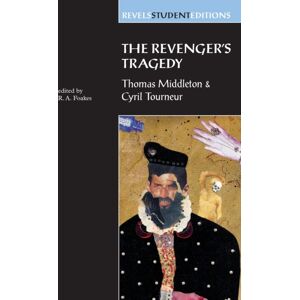 Manchester University Press The Revenger'S Tragedy : Thomas Middleton / Cyril Tourneur Manchester University Press The Revenger'S Tragedy : Thomas Middleton / Cyril Tourneur