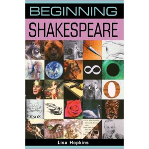 Manchester University Press Beginning Shakespeare Manchester University Press Beginning Shakespeare
