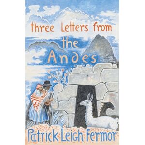 John Murray Press Three Letters From The Andes John Murray Press Three Letters From The Andes