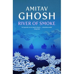 John Murray Press River Of Smoke : Ibis Trilogy Book 2 John Murray Press River Of Smoke : Ibis Trilogy Book 2