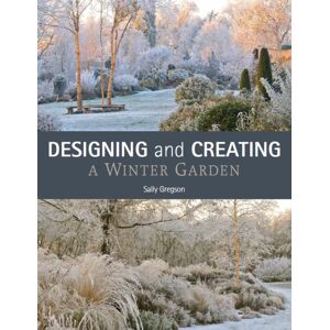 The Crowood Press Ltd Designing And Creating A Winter Garden The Crowood Press Ltd Designing And Creating A Winter Garden