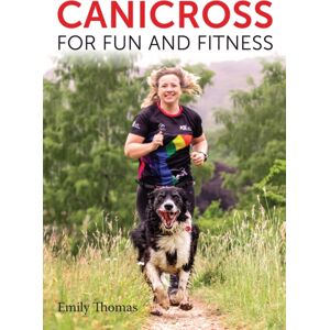 The Crowood Press Ltd Canicross For Fun And Fitness The Crowood Press Ltd Canicross For Fun And Fitness