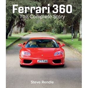 The Crowood Press Ltd Ferrari 360 : The Complete Story The Crowood Press Ltd Ferrari 360 : The Complete Story