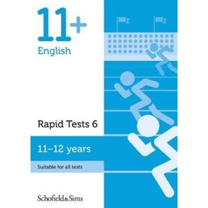 Schofield & Sims Ltd 11+ English Rapid Tests Book 6: Year 6-7, Ages 11-12 Schofield & Sims Ltd 11+ English Rapid Tests Book 6: Year 6-7, Ages 11-12