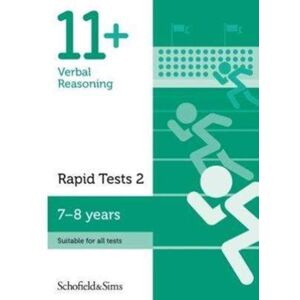 Schofield & Sims Ltd 11+ Verbal Reasoning Rapid Tests Book 2: Year 3, Ages 7-8 Schofield & Sims Ltd 11+ Verbal Reasoning Rapid Tests Book 2: Year 3, Ages 7-8