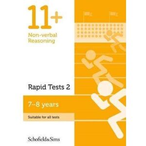 Schofield & Sims Ltd 11+ Non-Verbal Reasoning Rapid Tests Book 2: Year 3, Ages 7-8 Schofield & Sims Ltd 11+ Non-Verbal Reasoning Rapid Tests Book 2: Year 3, Ages 7-8