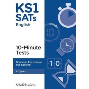 Schofield & Sims Ltd Ks1 Sats Grammar, Punctuation And Spelling 10-Minute Tests Schofield & Sims Ltd Ks1 Sats Grammar, Punctuation And Spelling 10-Minute Tests