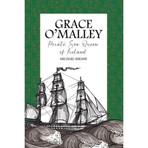Andrews UK Limited Grace O'Malley : Pirate Sea Queen Of Ireland Andrews UK Limited Grace O'Malley : Pirate Sea Queen Of Ireland